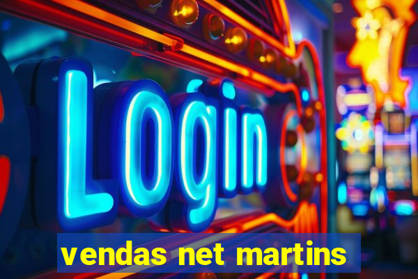 vendas net martins